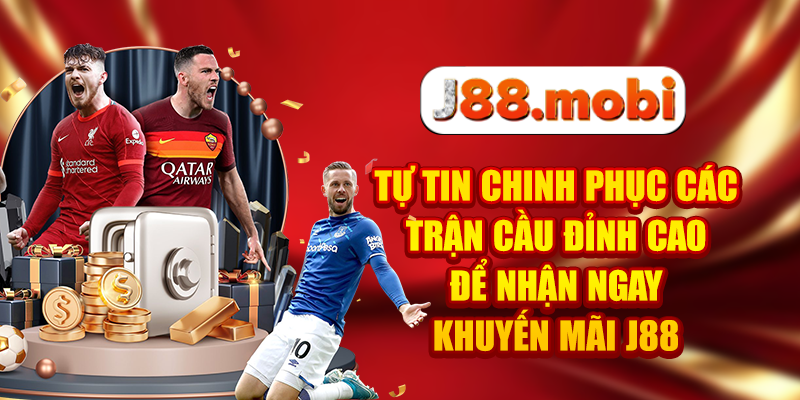 Khuyến Mãi J88 Săn Thưởng Thả Ga, Tiền Về Đầy Túi Tự tin chinh phục các trận cầu đỉnh cao để nhận ngay khuyến mãi J88